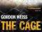 THE CAGE Gordon Weiss