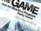 THE GAME: HOW THE WORLD OF FINANCE REALLY WORKS