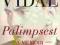 PALIMPSEST: A MEMOIR Gore Vidal