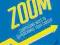 ZOOM: SURPRISING WAYS TO SUPERCHARGE YOUR CAREER