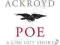 POE: A LIFE CUT SHORT Peter Ackroyd