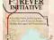 THE FOREVER INITIATIVE Alan Ph.D.