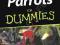 PARROTS FOR DUMMIES Nikki Moustaki