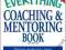 THE ''EVERYTHING'' COACHING AND MENTORING BOOK