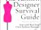 THE FASHION DESIGNER SURVIVAL GUIDE Mary Gehlhar