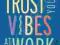 TRUST YOUR VIBES AT WORK Sonia Choquette