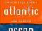 THE ATLANTIC OCEAN Andrew O'Hagan