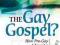 THE GAY GOSPEL Joe Dallas