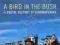 A BIRD IN THE BUSH: SOCIAL HISTORY OF BIRDWATCHING