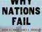 WHY NATIONS FAIL Daron Acemoglu, James Robinson