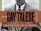 THE GAY TALESE READER: PORTRAITS AND ENCOUNTERS