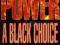 UNLIMITED POWER: A BLACK CHOICE (A FIRESIDE BOOK)