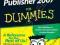 MICROSOFT OFFICE PUBLISHER 2007 FOR DUMMIES Mabin