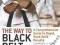 THE WAY TO BLACK BELT Lawrence Kane, Kris Wilder