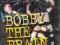 BOBBY THE BRAIN: WRESTLING'S BAD BOY TELLS ALL