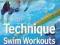 TECHNIQUE SWIM WORKOUTS