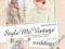 STYLE ME VINTAGE: WEDDINGS Annabel Beeforth