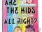 ARE THE KIDS ALL RIGHT B.J. Epstein