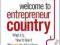 WELCOME TO ENTREPRENEUR COUNTRY Julie Meyer