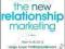 THE NEW RELATIONSHIP MARKETING Mari Smith