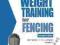 ULTIMATE GUIDE TO WEIGHT TRAINING FOR FENCING