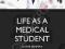 LIFE AS A MEDICAL STUDENT Sihame Benmira