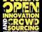 A GUIDE TO OPEN INNOVATION AND CROWDSOURCING