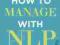 HOW TO MANAGE WITH NLP David Molden