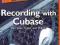 COMPLETE IDIOT'S GUIDE TO RECORDING WITH CUBASE