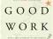 GOOD WORK Howard Gardner