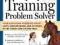 THE HORSE TRAINING PROBLEM SOLVER Jessica Jahiel