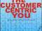 THE CUSTOMER-CENTRIC YOU Stephen Hewett