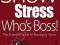 SHOW STRESS WHO'S BOSS! Carole Spiers