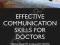 EFFECTIVE COMMUNICATION SKILLS FOR DOCTORS Crook