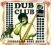 Dub Club - Foundation Come Again 2013 CD