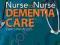 NURSE TO NURSE DEMENTIA CARE Cynthia Steele