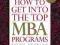 HOW TO GET INTO THE TOP MBA PROGRAMS Montauk