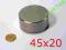 MAGNES NEODYMOWY 45x20 MAGNES WALCOWY 45/20 NdFeB