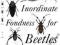 AN INORDINATE FONDNESS FOR BEETLES Arthur Evans