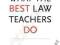 WHAT THE BEST LAW TEACHERS DO Schwartz, Hess