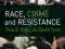 RACE, CRIME AND RESISTANCE Tina Patel, David Tyrer