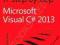 MICROSOFT VISUAL C# 2013 STEP BY STEP John Sharp