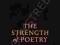 THE STRENGTH OF POETRY James Fenton