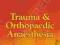 TRAUMA &amp; ORTHOPAEDIC ANAESTHESIA FRCA, FFARCSI