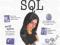 HEAD FIRST SQL: YOUR BRAIN ON SQL Lynn Beighley