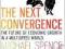 THE NEXT CONVERGENCE Michael Spence