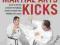 THE ESSENTIAL BOOK OF MARTIAL ARTS KICKS Bremaeker