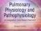 PULMONARY PHYSIOLOGY AND PATHOPHYSIOLOGY John West