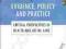 EVIDENCE, POLICY AND PRACTICE Jon Glasby