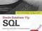 ORACLE DATABASE 11G SQL: MASTER SQL AND PL/SQL